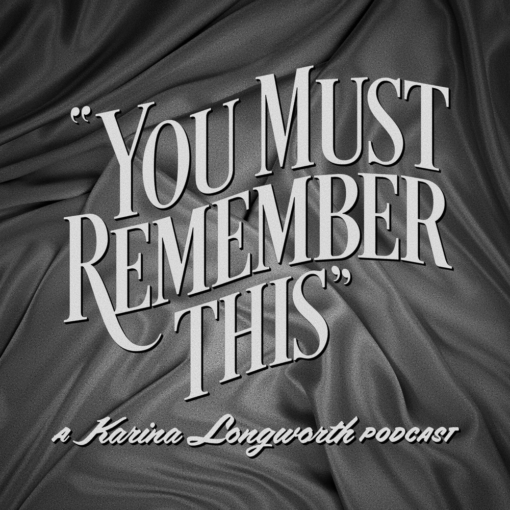 Image result for you must remember this podcast